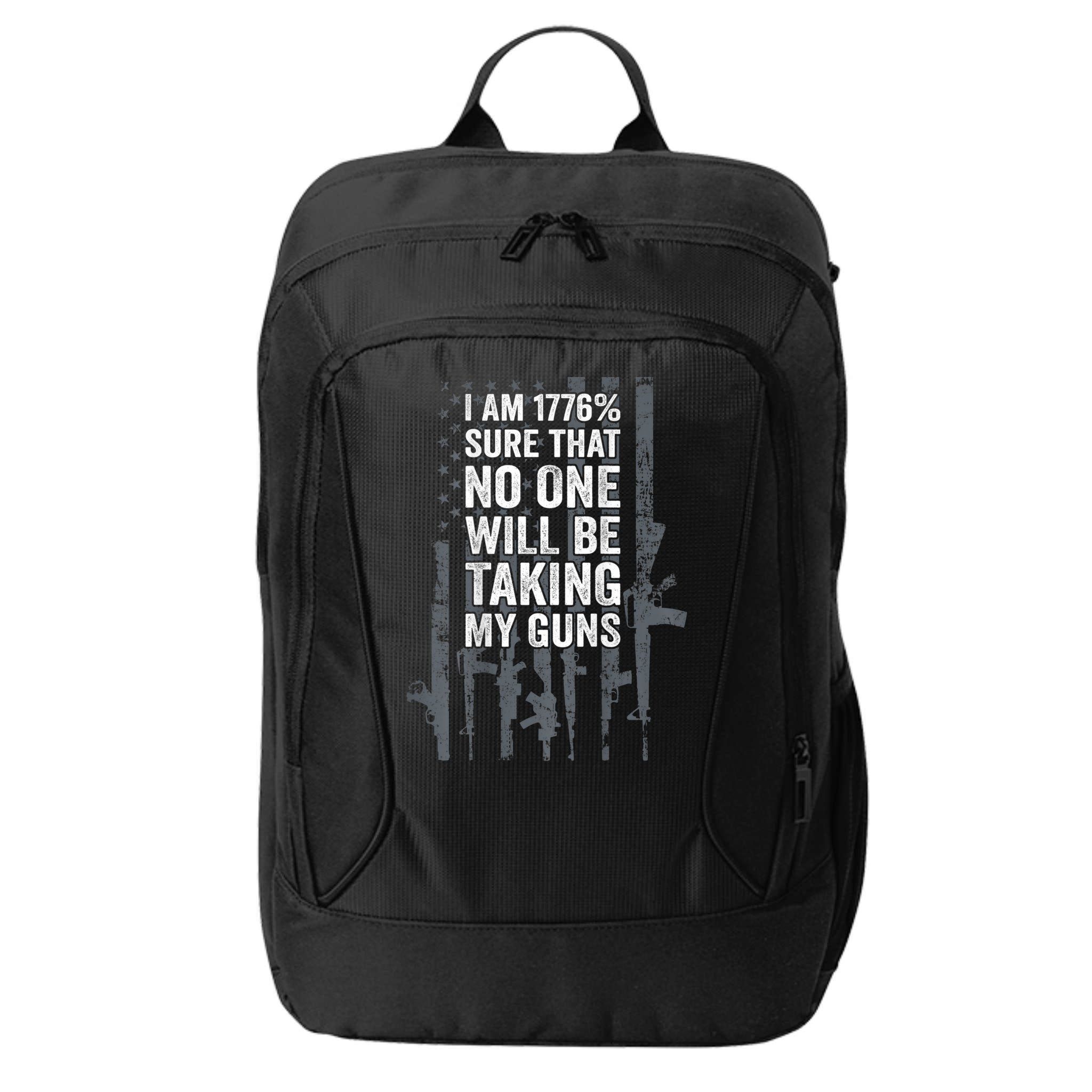 I Am 1776 Sure No One Is Taking My Guns Pro Gun Flag City Backpack