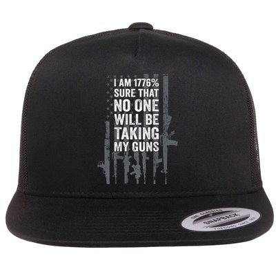 I Am 1776 Sure No One Is Taking My Guns Pro Gun Flag Flatbill Hat