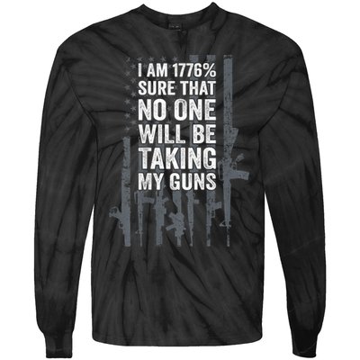 I Am 1776 Sure No One Is Taking My Guns Pro Gun Flag Tie-Dye Long Sleeve Shirt