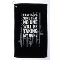 I Am 1776 Sure No One Is Taking My Guns Pro Gun Flag Golf Towel