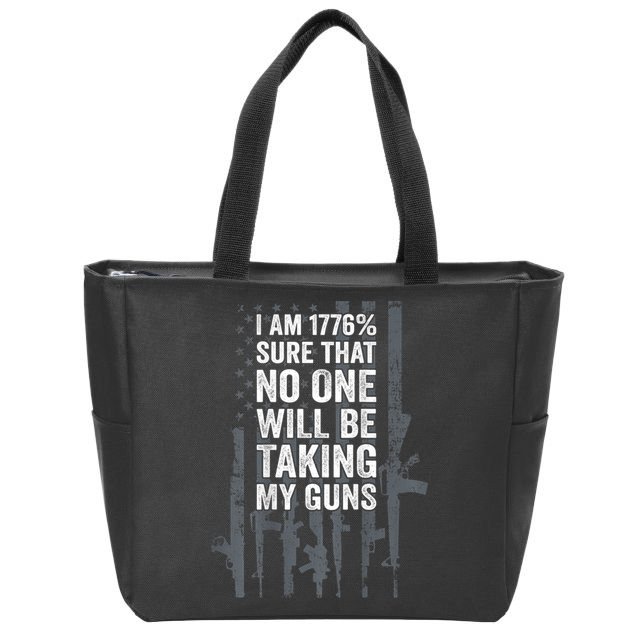 I Am 1776 Sure No One Is Taking My Guns Pro Gun Flag Zip Tote Bag