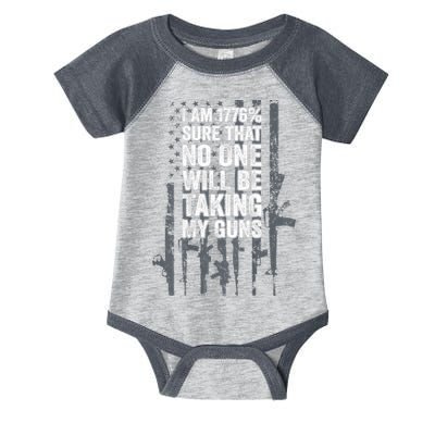 I Am 1776 Sure No One Is Taking My Guns Pro Gun Flag Infant Baby Jersey Bodysuit