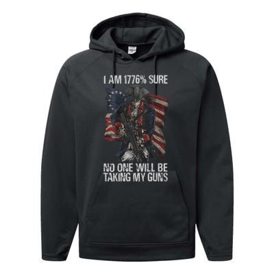 I Am 1776 % Sure No One Will Be Taking My Guns Performance Fleece Hoodie