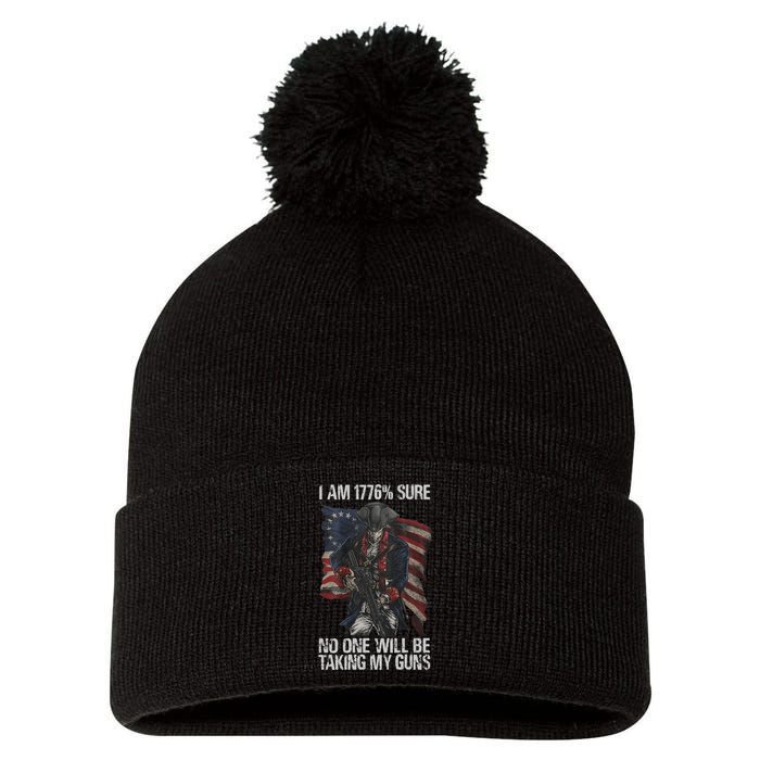 I Am 1776 % Sure No One Will Be Taking My Guns Pom Pom 12in Knit Beanie