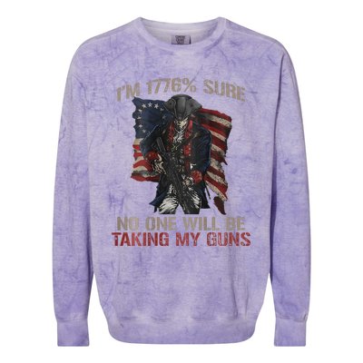 I Am 1776 Sure No One Will Be Taking My Guns Colorblast Crewneck Sweatshirt