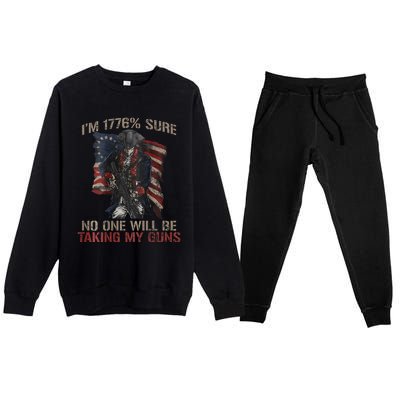 I Am 1776 Sure No One Will Be Taking My Guns Premium Crewneck Sweatsuit Set