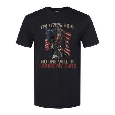 I Am 1776 Sure No One Will Be Taking My Guns Softstyle CVC T-Shirt