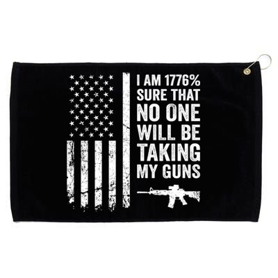 I Am 1776 Sure No One Is Taking My Guns Funny Gift Pro Gun Usa Flag Gift Grommeted Golf Towel