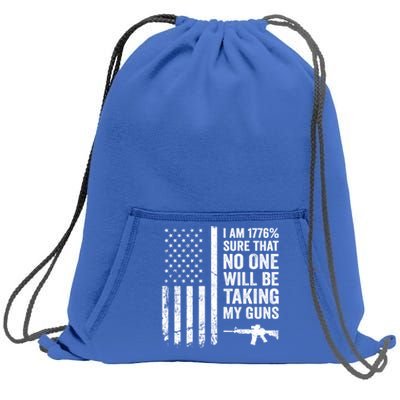 I Am 1776 Sure No One Is Taking My Guns Funny Gift Pro Gun Usa Flag Gift Sweatshirt Cinch Pack Bag