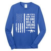 I Am 1776 Sure No One Is Taking My Guns Funny Gift Pro Gun Usa Flag Gift Tall Long Sleeve T-Shirt