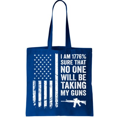 I Am 1776 Sure No One Is Taking My Guns Funny Gift Pro Gun Usa Flag Gift Tote Bag