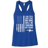 I Am 1776 Sure No One Is Taking My Guns Funny Gift Pro Gun Usa Flag Gift Women's Racerback Tank