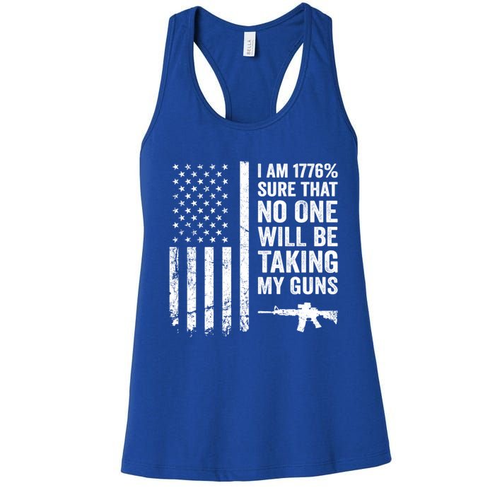 I Am 1776 Sure No One Is Taking My Guns Funny Gift Pro Gun Usa Flag Gift Women's Racerback Tank