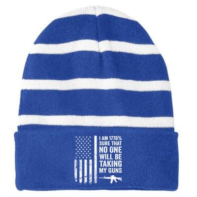 I Am 1776 Sure No One Is Taking My Guns Funny Gift Pro Gun Usa Flag Gift Striped Beanie with Solid Band