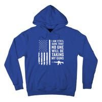 I Am 1776 Sure No One Is Taking My Guns Funny Gift Pro Gun Usa Flag Gift Tall Hoodie