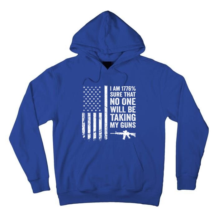 I Am 1776 Sure No One Is Taking My Guns Funny Gift Pro Gun Usa Flag Gift Tall Hoodie