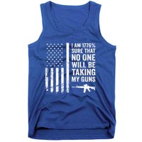 I Am 1776 Sure No One Is Taking My Guns Funny Gift Pro Gun Usa Flag Gift Tank Top