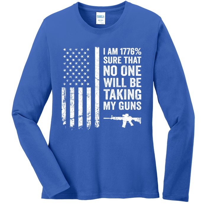 I Am 1776 Sure No One Is Taking My Guns Funny Gift Pro Gun Usa Flag Gift Ladies Long Sleeve Shirt