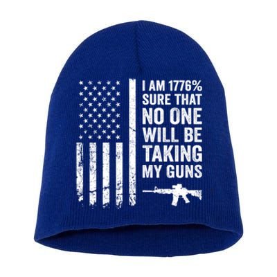 I Am 1776 Sure No One Is Taking My Guns Funny Gift Pro Gun Usa Flag Gift Short Acrylic Beanie