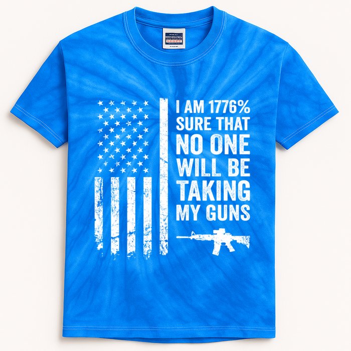 I Am 1776 Sure No One Is Taking My Guns Funny Gift Pro Gun Usa Flag Gift Kids Tie-Dye T-Shirt