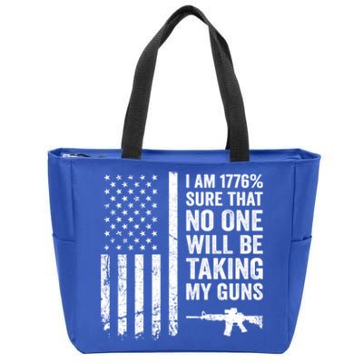 I Am 1776 Sure No One Is Taking My Guns Funny Gift Pro Gun Usa Flag Gift Zip Tote Bag