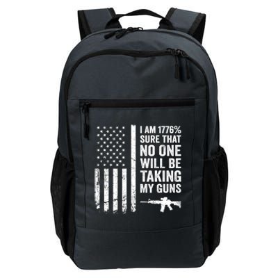 I Am 1776 Sure No One Is Taking My Guns Funny Gift Pro Gun Usa Flag Gift Daily Commute Backpack