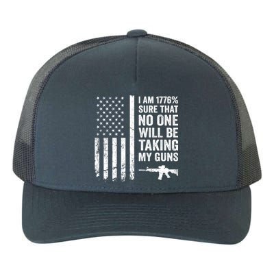 I Am 1776 Sure No One Is Taking My Guns Funny Gift Pro Gun Usa Flag Gift Yupoong Adult 5-Panel Trucker Hat