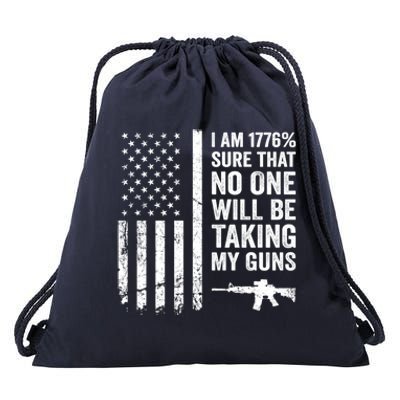 I Am 1776 Sure No One Is Taking My Guns Funny Gift Pro Gun Usa Flag Gift Drawstring Bag