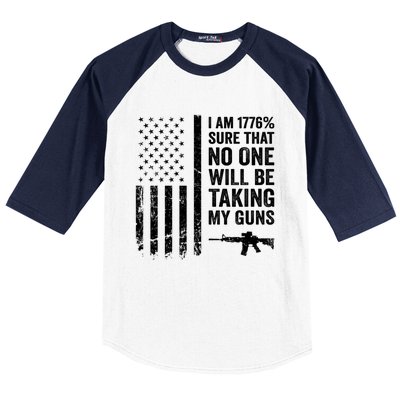 I Am 1776 Sure No One Is Taking My Guns Funny Gift Pro Gun Usa Flag Gift Baseball Sleeve Shirt