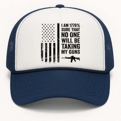 I Am 1776 Sure No One Is Taking My Guns Funny Gift Pro Gun Usa Flag Gift Trucker Hat