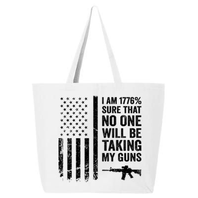 I Am 1776 Sure No One Is Taking My Guns Funny Gift Pro Gun Usa Flag Gift 25L Jumbo Tote