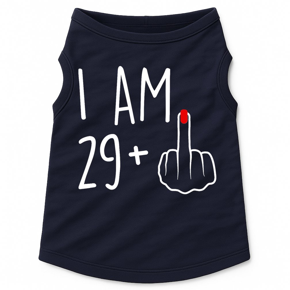 I Am 29 Plus 1 Middle Finger For A 30th Birthday For Wo Doggie Tank