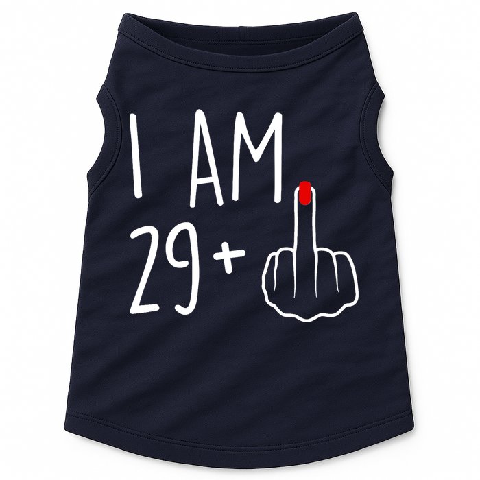 I Am 29 Plus 1 Middle Finger For A 30th Birthday For Wo Doggie Tank