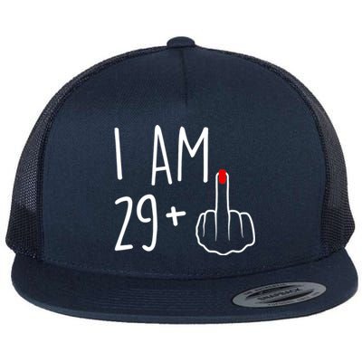 I Am 29 Plus 1 Middle Finger For A 30th Birthday For Wo Flat Bill Trucker Hat