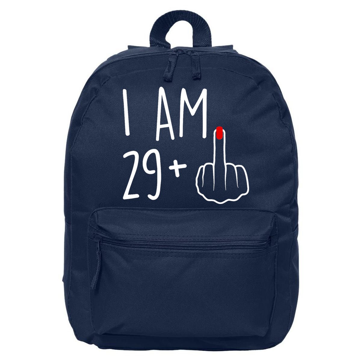 I Am 29 Plus 1 Middle Finger For A 30th Birthday For Wo 16 in Basic Backpack