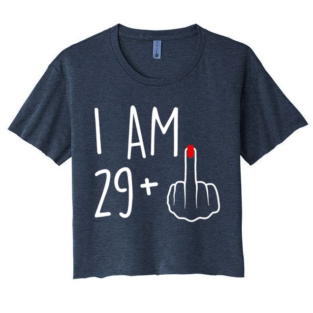 I Am 29 Plus 1 Middle Finger For A 30th Birthday For Wo Women's Crop Top Tee
