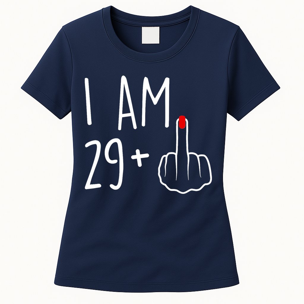 I Am 29 Plus 1 Middle Finger For A 30th Birthday For Wo Womens T-Shirt