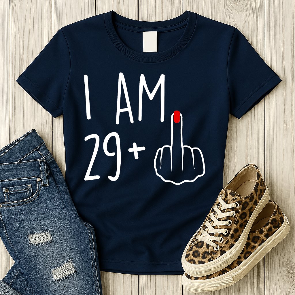 I Am 29 Plus 1 Middle Finger For A 30th Birthday For Wo Womens T-Shirt
