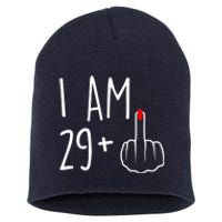 I Am 29 Plus 1 Middle Finger For A 30th Birthday For Wo Short Acrylic Beanie