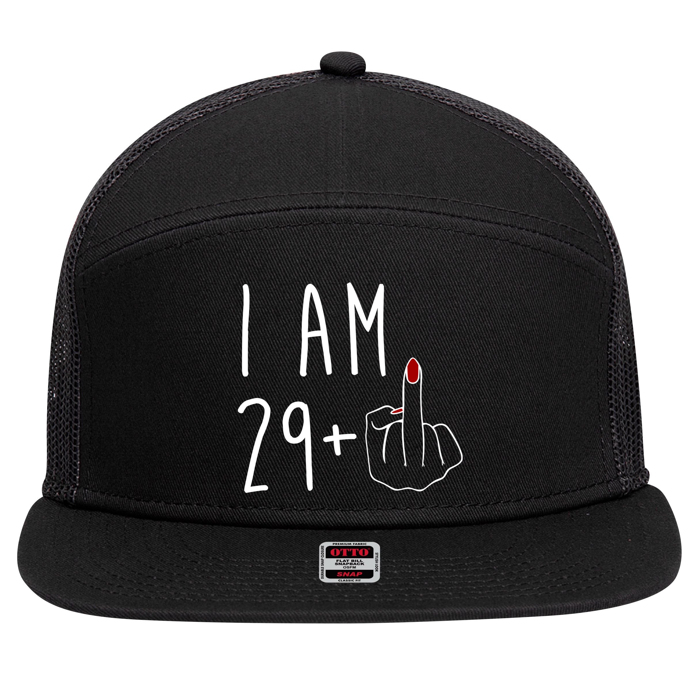 I Am 29 Plus Middle Finger Funny 30th Birthday 7 Panel Mesh Trucker Snapback Hat