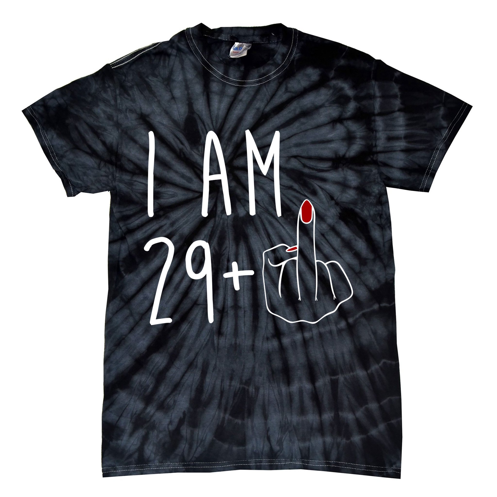 I Am 29 Plus Middle Finger Funny 30th Birthday Tie-Dye T-Shirt