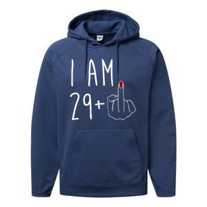 I Am 29 Plus Middle Finger Funny 30th Birthday Performance Fleece Hoodie