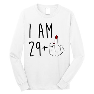 I Am 29 Plus Middle Finger Funny 30th Birthday Long Sleeve Shirt