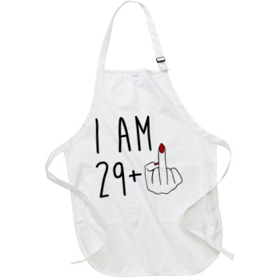 I Am 29 Plus Middle Finger Funny 30th Birthday Full-Length Apron With Pockets