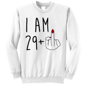 I Am 29 Plus Middle Finger Funny 30th Birthday Sweatshirt