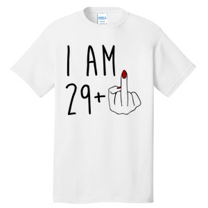 I Am 29 Plus Middle Finger Funny 30th Birthday Tall T-Shirt