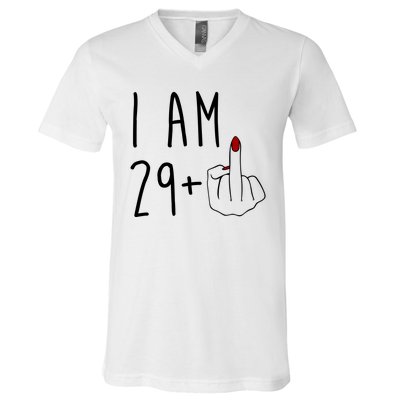 I Am 29 Plus Middle Finger Funny 30th Birthday V-Neck T-Shirt