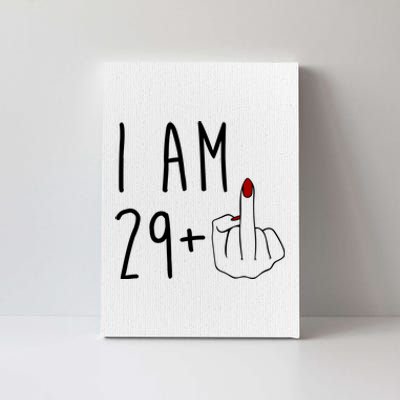 I Am 29 Plus Middle Finger Funny 30th Birthday Canvas