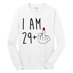 I Am 29 Plus Middle Finger Funny 30th Birthday Tall Long Sleeve T-Shirt