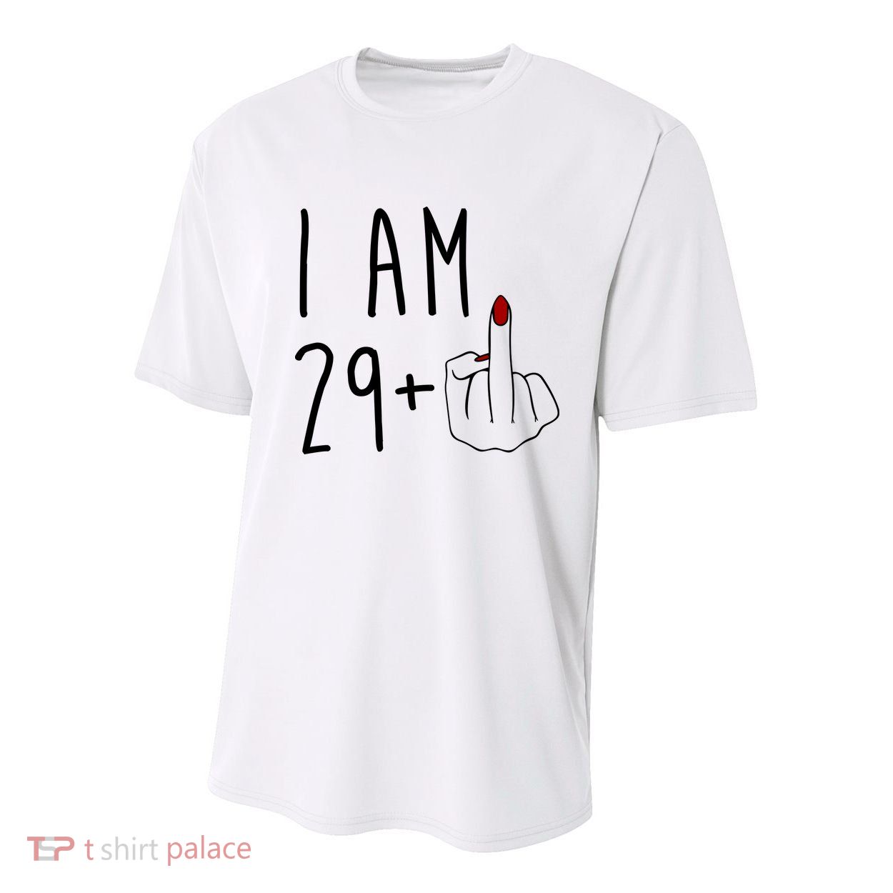 I Am 29 Plus Middle Finger Funny 30th Birthday Youth Performance Sprint T-Shirt